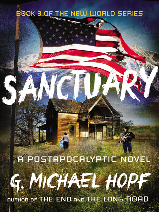 Title details for Sanctuary by G. Michael Hopf - Available